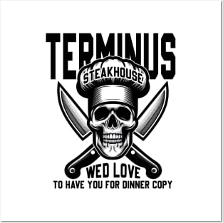 Terminus Steakhouse - We'd Love To Have You For Dinner Posters and Art